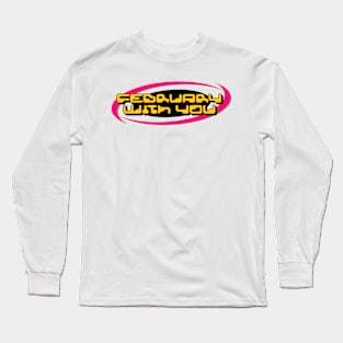 february with you Long Sleeve T-Shirt